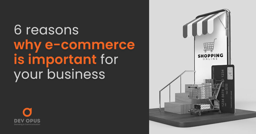 6-reasons-why-e-commerce-is-important-for-your-business