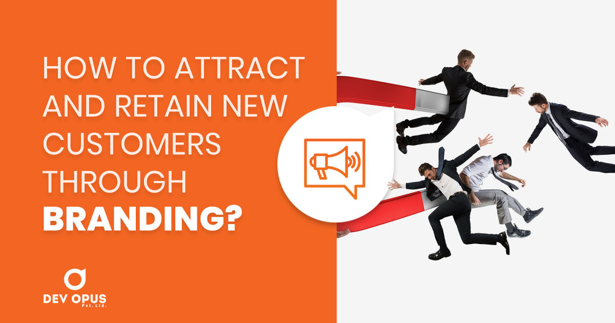 How-to-attract-and-retain-new-customers-through-branding