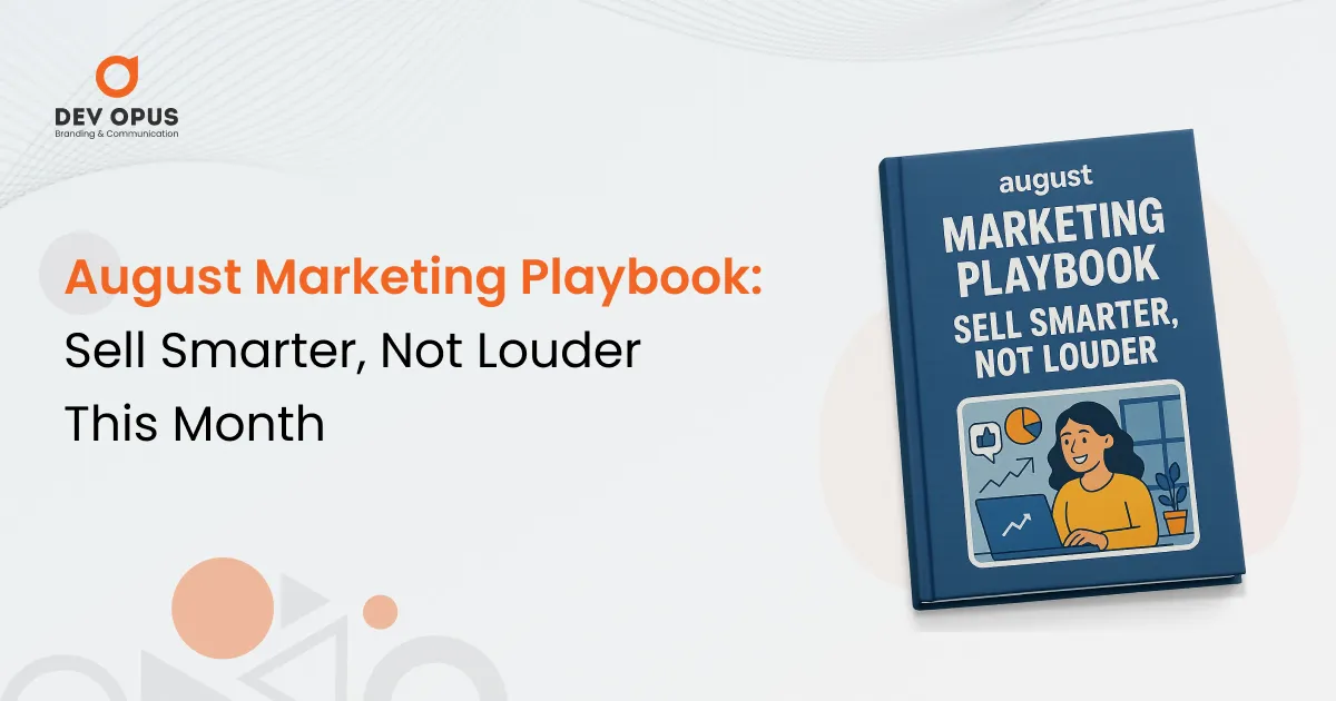 August marketing playbook: sell smarter, not louder this month