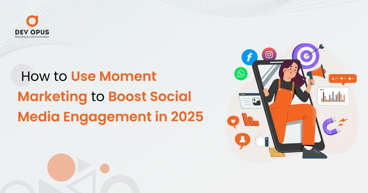 how to use moment marketing to boost social media engagement in 2025